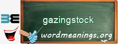 WordMeaning blackboard for gazingstock